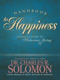 handbook to happiness a biblical guide to victorious living