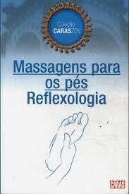Massagens Para os Pes - Reflexologia