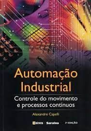 Automação Industrial: controle do movimento e processos contínuos