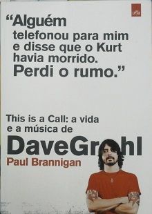 This Is a Call: A Vida e a Música de Dave Grohl