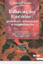 Educação Escolar: políticas, estrutura e organização