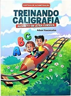 TREINANDO CALIGRAFIA - ALFABETO EM LETRA CURSIVA - cartilha de alfabetizacao