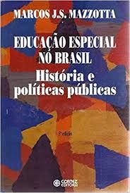 Educação Especial no Brasil: História e Políticas Públicas