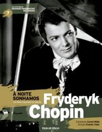 grandes biografias fryderyk chopin vol 7