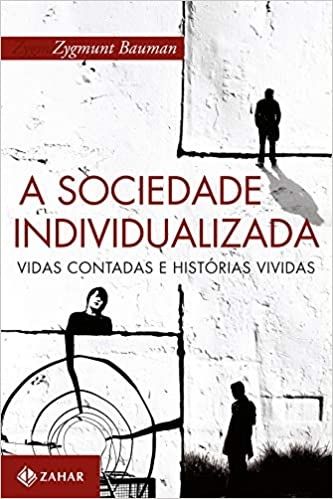 A sociedade individualizada: Vidas contadas e histórias vividas