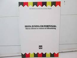 festa junina em portugal: marcas culturais no contexto de folkmarketing