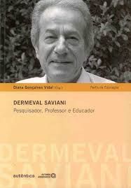 Dermeval Saviani: pesquisador, professor e educador