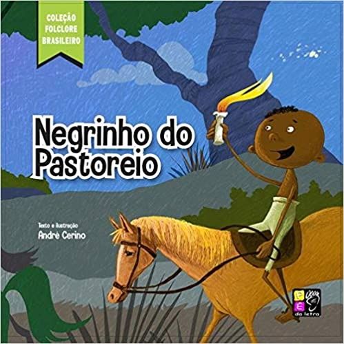 negrinho do pastoreio - coleçao folclore brasileiro