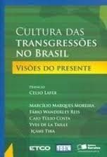 cultura das transgressoes no brasil visoes do presente
