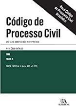 Código de Processo Civil - Anotado, Comentado e Interpretado  Parte Especial II Volume 3