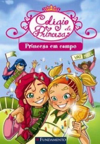 Princesas em campo (Colégio de Princesas)