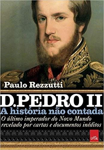 D. PEDRO II A HISTORIA NAO CONTADA