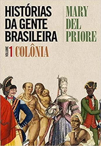 HISTORIAS DA GENTE BRASILEIRA - VOL 1 - COLONIA
