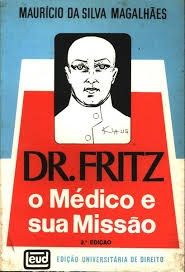 Dr. Fritz o Médico e sua Missão