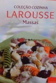 coleção cozinha larousse massas