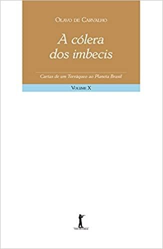 A COLERA DOS IMBECIS - CARTAS X