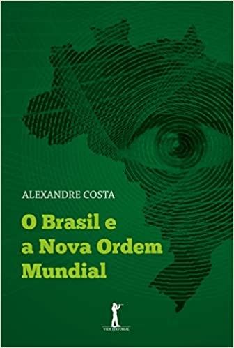 O BRASIL E A NOVA ORDEM MUNDIAL