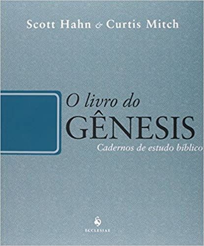 O LIVRO DO GENESIS - CADERNOS DE ESTUDO BIBLICO