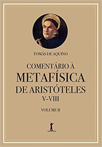 Comentário à Metafísica de Aristóteles V - VIII - Volume 2