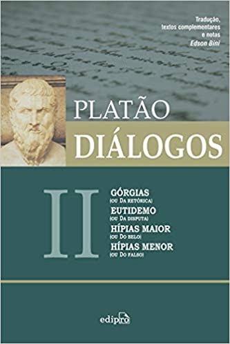 DIALOGOS II - GORGIAS, EUTIDEMO, HIPIAS MAIOR, HIP
