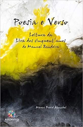 Poesia e Verso: Leitura da Lira dos Cinquentanos de Manuel Bandeira