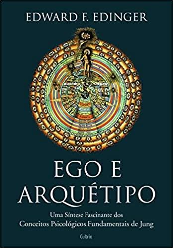 Ego e Arquétipo: Uma síntese fascinante dos conceitos psicológicos fundamentais de Jung