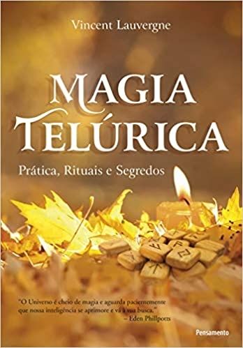 Magia Telúrica: Prática, Rituais e Segredos