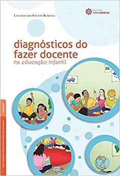 DIAGNOSTICOS DO FAZER DOCENTE NA EDUCACAO INFANTIL