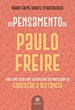 DO PENSAMENTO DE PAULO FREIRE