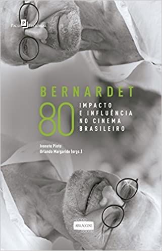 Bernardet 80. Impacto e Influência no Cinema Brasileiro