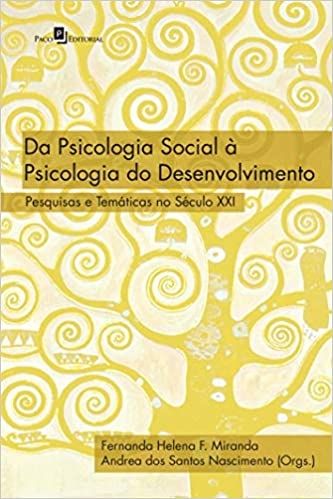 Da Psicologia Social à Psicologia do Desenvolvimento: Pesquisas e Temáticas no Século XXI