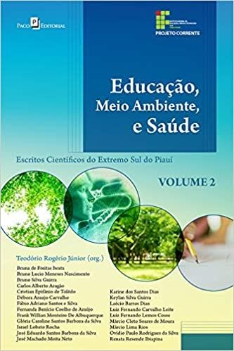 Educação, Meio Ambiente e Saúde: Escritos Científicos do Extremo sul do Piauí Volume 2