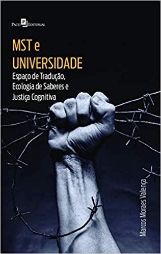 MST E UNIVERSIDADE- ESPAÇO DE TRADUÇÃO ECOLOGIA DE SABERES E JUSTIÇA COGNITIVA