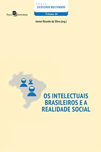 OS INTELECTUAIS BRASILEIROS E A REALIDADE SOCIAL