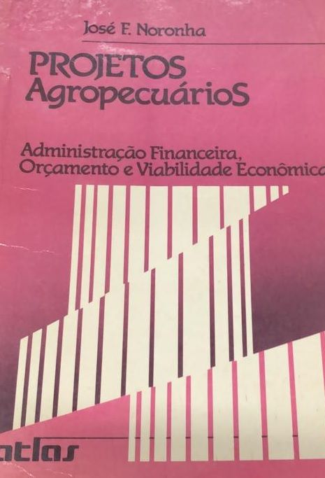 projetos agropecuarios administraçao financeira, orçamento e viabilidade economica