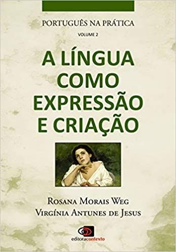 Português na prática - vol. 2 - a língua como expressão e criação