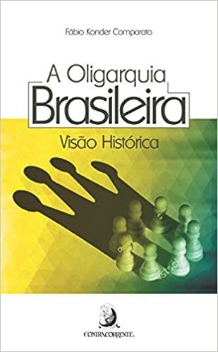 A Oligarquia Brasileira Visão Histórica