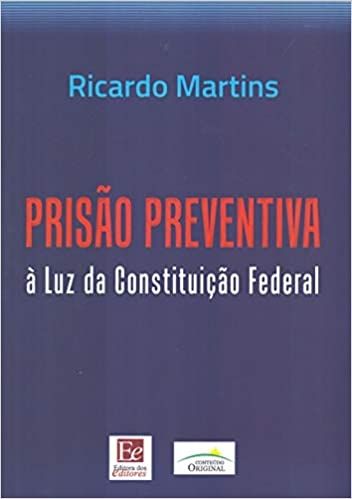PRISAO PREVENTIVA- Á LUZ DA CONSTITUIÇÃO FEDERAL