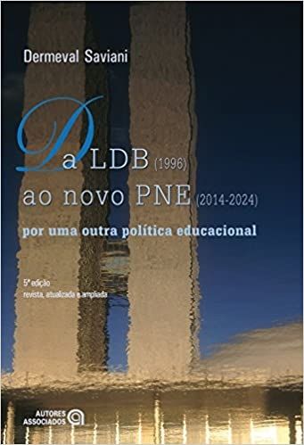 DA LDB (1996) AO NOVO PNE (2014-2024) - POR UMA OUTRA POLITICA EDUCACIONAL