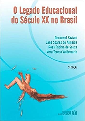 O LEGADO EDUCACIONAL DO SECULO XX NO BRASIL