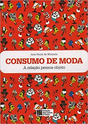 CONSUMO DE MODA - A RELACAO PESSOA-OBJETO
