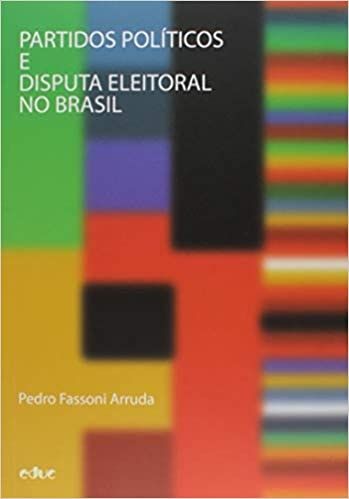 PARTIDOS POLITICOS E DISPUTA ELEITORAL NO BRASIL