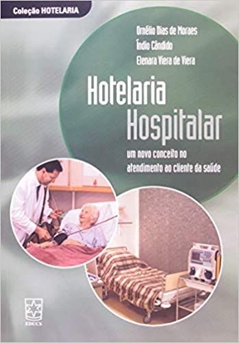 HOTELARIA HOSPITALAR- UM NOVO CONCEITO NO ATENDIMENTO AO CLIENTE SA SAUDE