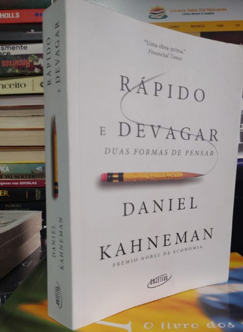 Rápido e Devagar Duas Dormas de Pensar