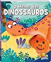 o menor dos dinossauros : Um Livro-fantoche - Coleção dedinhos agitados