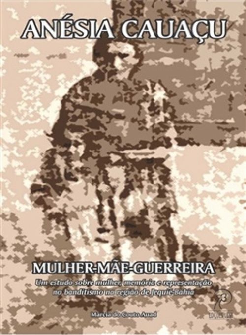 ANESIA CAUACU: MULHER - MAE - GUERREIRA
