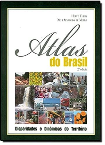 ATLAS DO BRASIL: DISPARIDADES E DINAMICAS DO TERRITORIO VOLUME 1