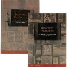 Bibliotheca Universitatis 2 vols. Livros Impressos do Século XVII, Acervo Bibliográfico da USP