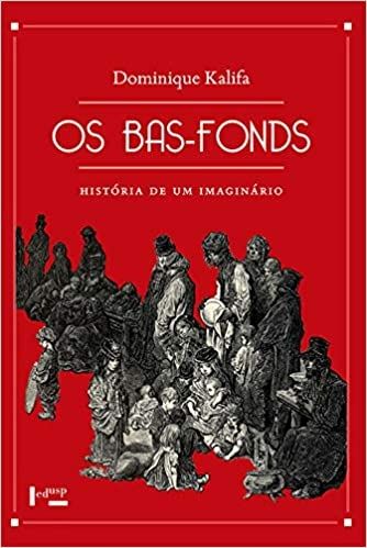 OS BAS-FONDS,  HISTORIA DE UM IMAGINARIO