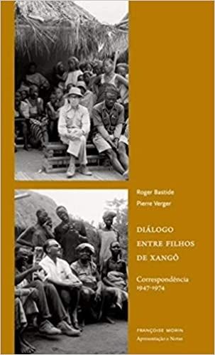 DIALOGO ENTRE FILHOS DE XANGO: CORRESPONDENCIA 1947-1974